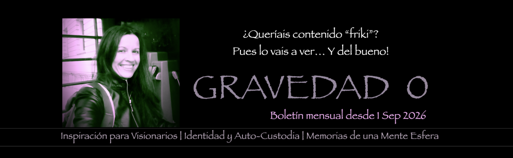 Gravedad 0, una newsletter para visionarios. Contenido genuino humano. Artículos de investigación independiente, ejercicios prácticos, ideas e inspiración para creativos, auto-custodia y privacidad, "entropía 0" y patrones de la Naturaleza, frases para reflexionar y memorias de una mente esfera. Espacio ético y respetuoso con tu privacidad.